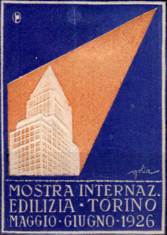 Torino, 8 maggio - 4 luglio 1926<br>Mostra internazionale sull'edilizia 
